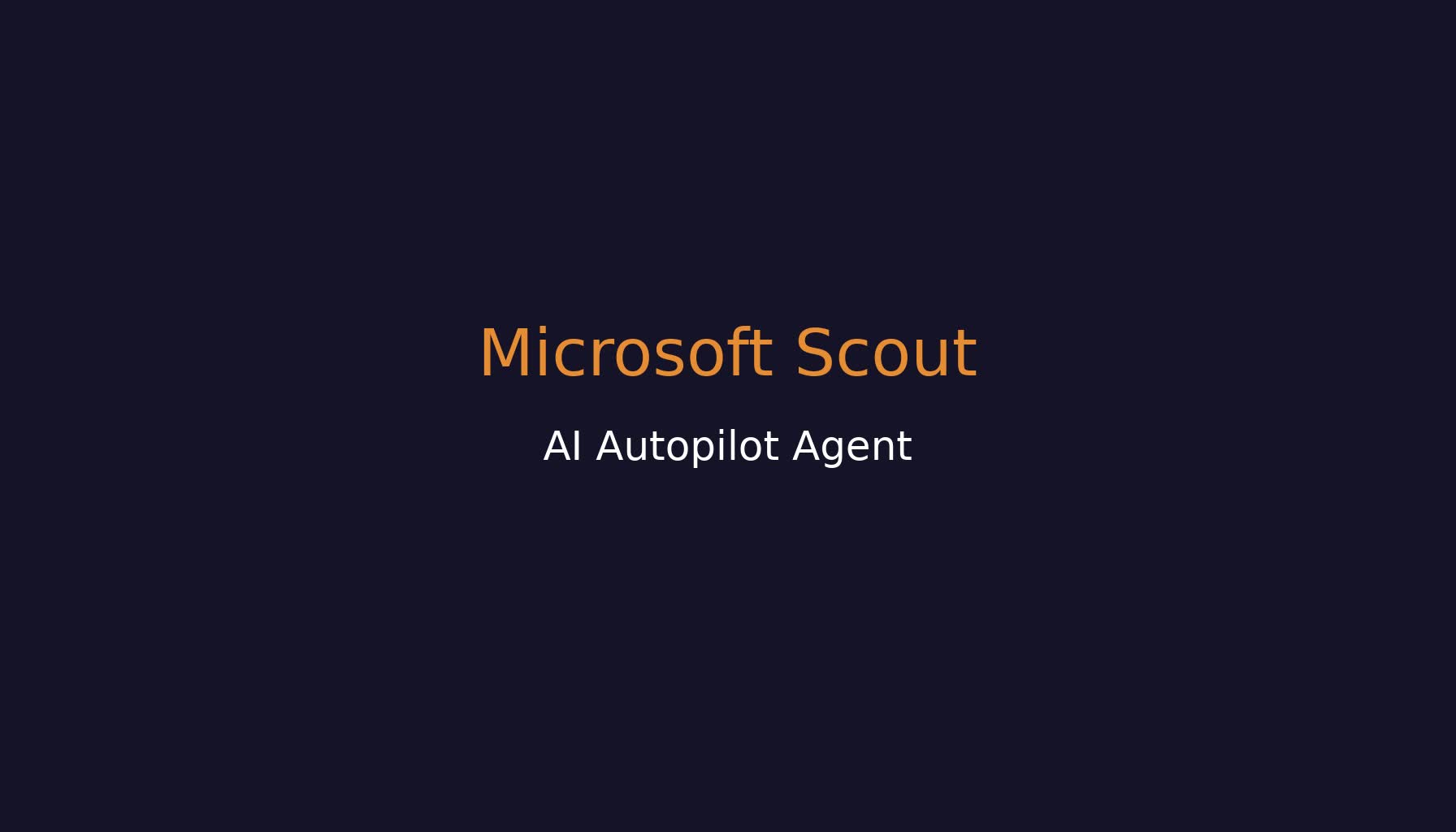 Microsoft Scout: агент-автопилот, который работает, пока вы спите